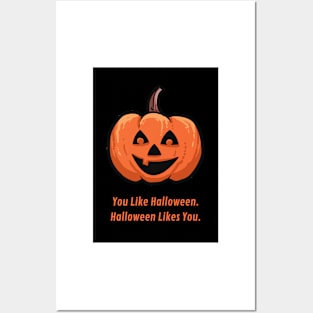 you like halloween halloween likes you Posters and Art